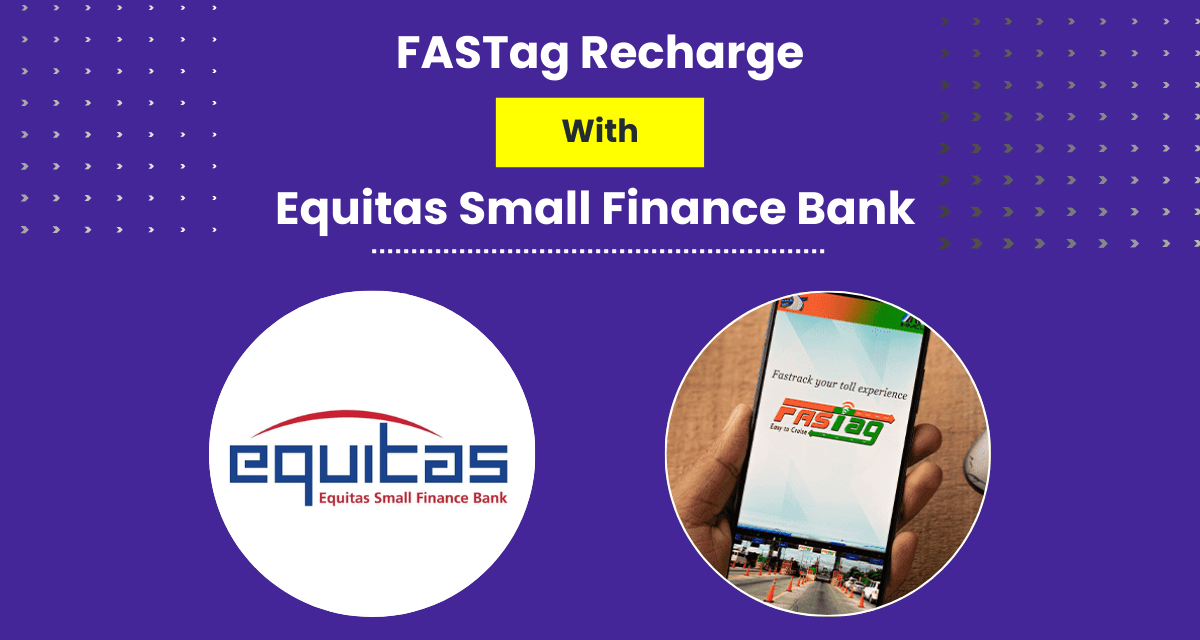 Equitas Small Finance Bank FASTag recharge