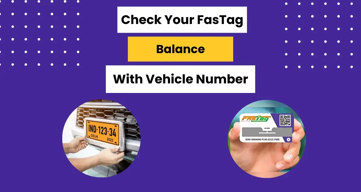 How to check Fastag Balance with Vehicle Number